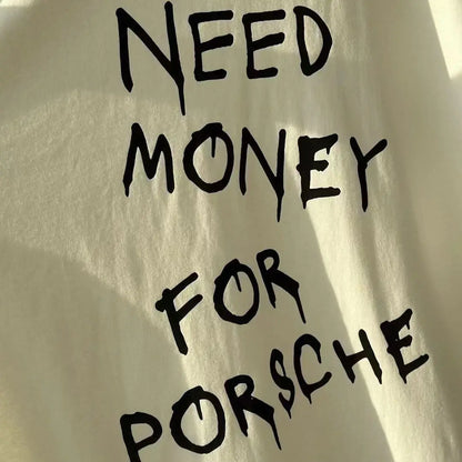 T-Shirt Need Money For Porsche